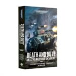 Paperback: Death and Duty - An Astra Militarum Anthology