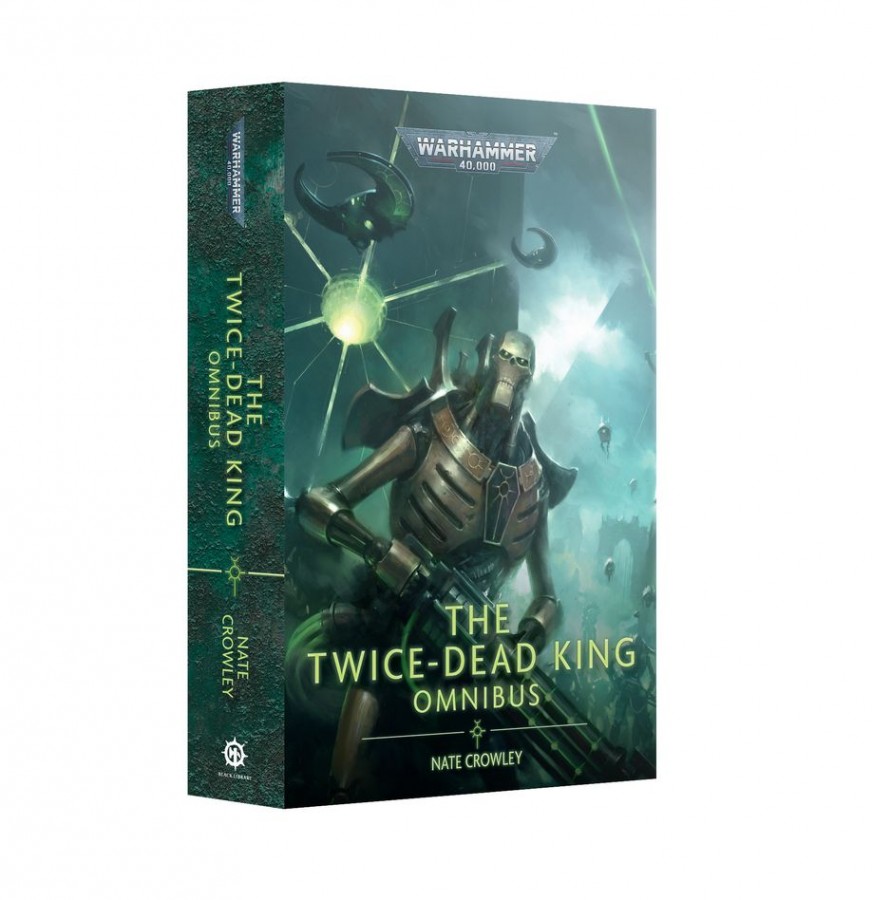 40K_Twice_Dead_King.jpg Paperback: The Twice-Dead King: Omnibus (Paperback) - Image 1