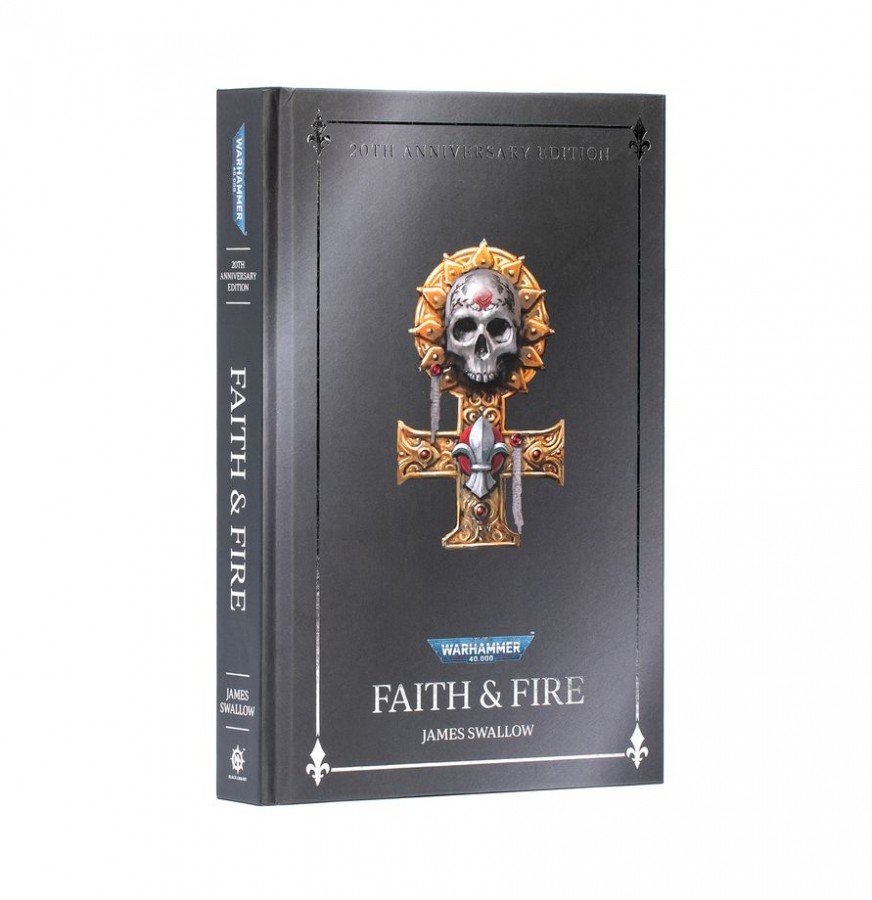 40K_Faith_Fire_Anniversary_Edition.jpg Hardback: Faith & Fire (Hardback Anniversary Edition) - Image 1